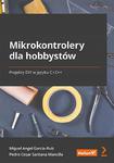 MIKROKONTROLERY DLA HOBBYSRÓW GARCIA-RUIZ MAN NOWA w sklepie internetowym ksiazkitanie.pl