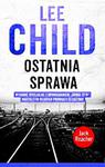 OSTATNIA SPRAWA LEE CHILD NOWA 540 STRON REACHER w sklepie internetowym ksiazkitanie.pl