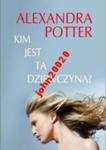 KIM JEST TA DZIEWCZYNA..A POTTER w sklepie internetowym ksiazkitanie.pl