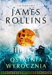 OSTATNIA WYROCZNIA SIGMA FORCE 5 JAMES ROLLINS PEŁNE w sklepie internetowym ksiazkitanie.pl