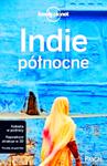 INDIE PÓŁNOCNE PRZEWODNIK LONELY PLANET 624 STRONY DELHI w sklepie internetowym ksiazkitanie.pl