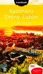 KAZIMIERZ DOLNY LUBLIN I OKOLICE PRZEWODNIK TRAVELBOOK w sklepie internetowym ksiazkitanie.pl