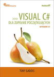 Visual C# dla zupełnie początkujących. Owoce programowania. Wydanie IV w sklepie internetowym ksiazkitanie.pl