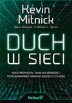 DUCH W SIECI MOJE PRZYGODY JAKO NAJBARDZIEJ POSZUKIWANEGO HAKERA WSZECH CZASÓW S WOZNIAK K MITNICK W L. SIMON w sklepie internetowym ksiazkitanie.pl