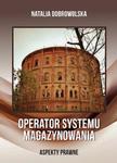 OPERATOR SYSTEMU MAGAZYNOWANIA NATALIA DOBROWOLSKA w sklepie internetowym ksiazkitanie.pl