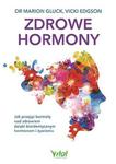 ZDROWE HORMONY JAK PRZEJĄĆ KONTROLĘ NAD ZDROWIEM DZIĘKI BIOIDENTYCZNYM HORMONOM I ŻYWIENIU w sklepie internetowym ksiazkitanie.pl