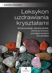 LEKSYKON UZDRAWIANIA KRYSZTAŁAMI WZMOCNIJ ENERGIĘ ODZYSKAJ ZDROWIE UWOLNIJ SIĘ OD STRESU PRZYCIĄGNIJ SZCZĘŚCIE ORAZ PIENIĄDZE w sklepie internetowym ksiazkitanie.pl