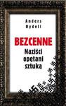 Bezcenne Naziści opętani sztuką Rydell Anders w sklepie internetowym ksiazkitanie.pl