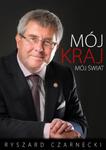 MÓJ KRAJ MÓJ ŚWIAT RYSZARD CZARNECKI NOWA w sklepie internetowym ksiazkitanie.pl