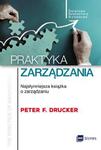 PRAKTYKA ZARZĄDZANIA NAJSŁYNNIEJSZA KSIĄŻKA O ZARZĄDZANIU P F DRUCKER w sklepie internetowym ksiazkitanie.pl