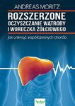 ROZSZERZONE OCZYSZCZANIE WĄTROBY I WORECZKA ŻÓŁCIOWEGO JAK UNIKNĄĆ WSPÓŁCZESNYCH CHORÓB A MORITZ w sklepie internetowym ksiazkitanie.pl