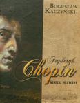 FRYDERYK CHOPIN GENIUSZ MUZYCZNY Z PŁYTĄ CD KACZYŃSKI BOGUSŁAW w sklepie internetowym ksiazkitanie.pl