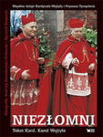 NIEZŁOMNI WOJTYŁA KAROL WSPÓLNE DZIEJE KARDYNAŁA WOJTYŁY I PRYMASA TYSIĄCLECIA w sklepie internetowym ksiazkitanie.pl