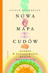 NOWA MAPA CUDÓW PODRÓŻ W POSZUKIWANIU RZECZY NIEPOJĘTYCH C HENDERSON w sklepie internetowym ksiazkitanie.pl