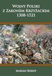 WOJNY POLSKI Z ZAKONEM KRZYŻACKIM 1308-1521 M BISKUP w sklepie internetowym ksiazkitanie.pl