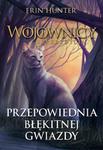 PRZEPOWIEDNIA BŁĘKITNEJ GWIAZDY WOJOWNICY E HUNTER 556 STR w sklepie internetowym ksiazkitanie.pl