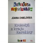 KROKODYL Z KRAJU KAROLINY JOANNA CHMIELEWSKA w sklepie internetowym ksiazkitanie.pl