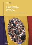 ŁACIŃSKA WYSPA ANTOLOGIA RUMUŃSKIEJ LITERATURY FAKTU B LUFT w sklepie internetowym ksiazkitanie.pl