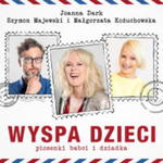 WYSPA DZIECI PIOSENKI BABCI I DZIADKA CD DARK J KOŻUCHOWSKA M MAJEWSKI S w sklepie internetowym ksiazkitanie.pl