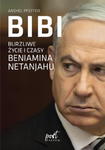 BIBI BURZLIWE ŻYCIE I CZASY BENIAMINA NATANYAHU A PFEFFER 424 STR w sklepie internetowym ksiazkitanie.pl