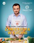 ZAWIERUCHA W KUCHNI KSIĄŻKA ZWYCIĘZCY PROGRAMU MASTERCHEF G ZAWIERUCHA w sklepie internetowym ksiazkitanie.pl