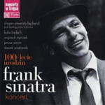 100 LECIE URODZIN FRANK SINATRA CD KONCERT W TRÓJCE CHOPIN UNIVERSITY BIG BAND w sklepie internetowym ksiazkitanie.pl