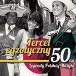 TERCET EGZOTYCZNY 3 CD 50 LAT LEGENDY POLSKIEJ MUZYKI w sklepie internetowym ksiazkitanie.pl