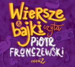 PIOTR FRONCZEWSKI CD CZĘŚĆ 2 WIERSZE I BAJKI CZYTA PIOTR FRONCZEWSKI 25,29 ZŁ w sklepie internetowym ksiazkitanie.pl