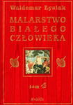 MALARSTWO BIAŁEGO CZŁOWIEKA TOM 4 WALDEMAR ŁYSIAK w sklepie internetowym ksiazkitanie.pl