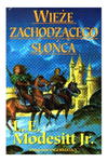 WIEŻE ZACHODZĄCEGO SŁOŃCA L E MODESITT JR w sklepie internetowym ksiazkitanie.pl