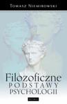 FILOZOFICZNE PODSTAWY PSYCHOLOGII TOMASZ NIEMIROWSKI w sklepie internetowym ksiazkitanie.pl