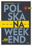 POLSKA NA WEEKEND PRZEWODNIK + MAPA DROGOWA w sklepie internetowym ksiazkitanie.pl