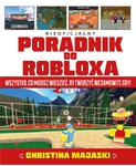 NIEOFICJALNY PORADNIK DO ROBLOXA TWORZENIE GRY PC w sklepie internetowym ksiazkitanie.pl