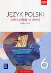 JĘZYK POLSKI SP 6 JUTRO PÓJDĘ W ŚWIAT PODR 2019 w sklepie internetowym ksiazkitanie.pl