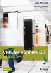 VMWARE VSPHERE 6 7 OD PODSTAW w sklepie internetowym ksiazkitanie.pl