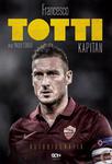 TOTTI KAPITAN AUTOBIOGRAFIA w sklepie internetowym ksiazkitanie.pl