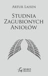 STUDNIA ZAGUBIONYCH ANIOŁÓW ARTUR LAISEN w sklepie internetowym ksiazkitanie.pl