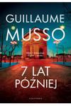 7 LAT PÓŹNIEJ GUILLAUME MUSSO w sklepie internetowym ksiazkitanie.pl