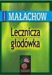 LECZNICZA GŁODÓWKA MAŁACHOW w sklepie internetowym ksiazkitanie.pl