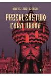 PRZEKLEŃSTWO CARA IWANA ANDRZEJ JASTRZĘBSKI w sklepie internetowym ksiazkitanie.pl