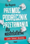 PRZEMOC PODRĘCZNIK PRZETRWANIA DLA NASTOLATKÓW AIJA MAYROCK w sklepie internetowym ksiazkitanie.pl