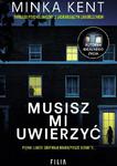 MUSISZ MI UWIERZYĆ MINKA KENT w sklepie internetowym ksiazkitanie.pl