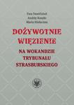 DOŻYWOTNIE WIĘZIENIE NA WOKANDZIE TRYBUNAŁU STRASBURSKIEGO w sklepie internetowym ksiazkitanie.pl