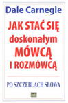 JAK STAĆ SIĘ DOSKONAŁYM MÓWCĄ I ROZMÓWCĄ w sklepie internetowym ksiazkitanie.pl