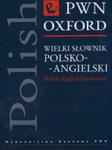 WIELKI SŁOWNIK POLSKO ANGIELSKI PWN OXFORD w sklepie internetowym ksiazkitanie.pl