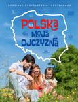 POLSKA MOJA OJCZYZNA RODZINNA ENCYKLOPEDIA w sklepie internetowym ksiazkitanie.pl