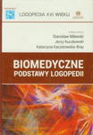 BIOMEDYCZNE PODSTAWY LOGOPEDII w sklepie internetowym ksiazkitanie.pl