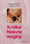 KRÓTKA HISTORIA WAGINY DEBBY HERBENICK VANESSA SCHICK w sklepie internetowym ksiazkitanie.pl