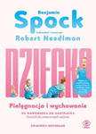 DZIECKO PIELĘGNACJA I WYCHOWANIE SPOCK NEEDLMAN w sklepie internetowym ksiazkitanie.pl