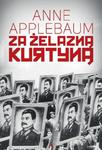 ZA ŻELAZNĄ KURTYNĄ ANNE APPLEBAUM w sklepie internetowym ksiazkitanie.pl